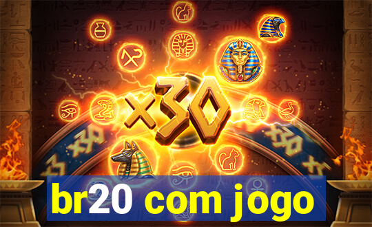 br20 com jogo